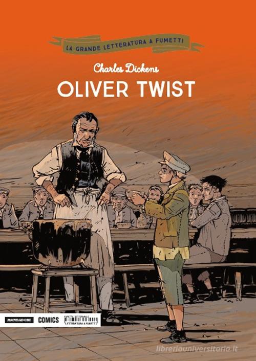 Oliver Twist di Charles Dickens, Philippe Chanoinat, David Cerqueira edito da Mondadori Comics