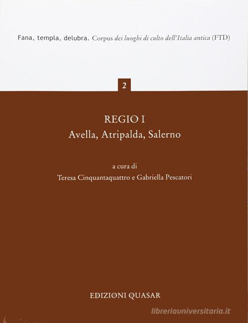 Regio I. Avella, Atripalda, Salerno edito da Quasar