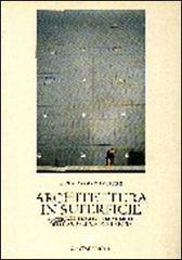 Architettura in superficie. Materiali, figure e tecnologie delle nuove facciate urbane di Daniela Colafranceschi edito da Gangemi Editore