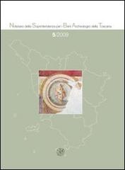 Notiziario della Soprintendenza per i Beni Archeologici della Toscana (2009) vol.5 edito da All'Insegna del Giglio
