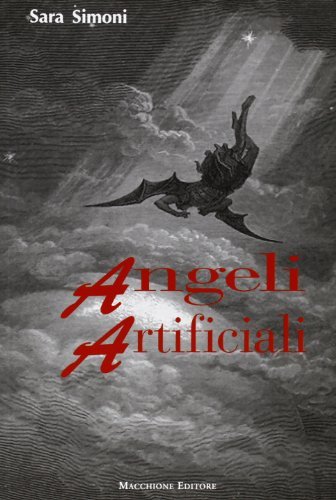 Angeli artificiali di Sara Simoni edito da Macchione Editore