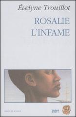 Rosalie l'infame di Évelyne Trouillot edito da Gorée