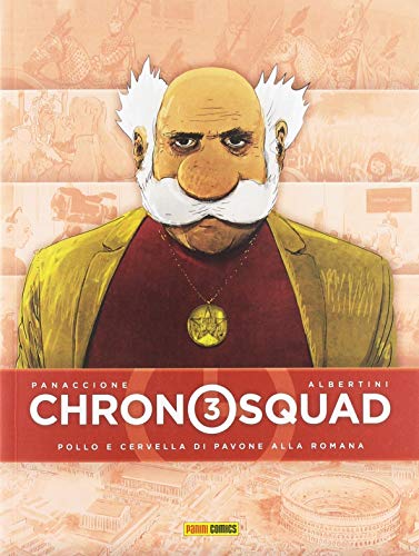 Chronosquad vol.3 di Grégory Panaccione, Giorgio Albertini edito da Panini Comics