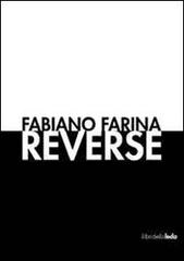 Reverse di Fabiano Farina edito da I Libri della Leda