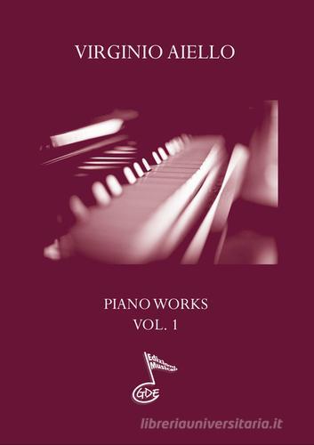 Piano works. Ediz. multilingue vol. 1 di Virginio Aiello edito da GDE Edizioni Musicali