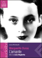 L' amante letto da Licia Maglietta. Audiolibro. CD Audio formato MP3 di Marguerite Duras edito da Feltrinelli