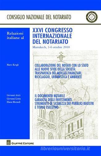 Relazioni italiane al 26° Congresso internazionale del notariato (Marrakech, 3-6 ottobre 2010) edito da Giuffrè