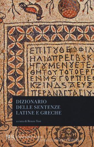 Dizionario delle sentenze latine e greche edito da Rizzoli