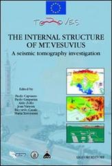 The internal structure of mt. Vesuvius. A seismic tomography investigation edito da Liguori
