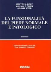 La funzionalità del piede normale e patologico vol.2 di Merton L. Root, William P. Orien, John H. Weed edito da Piccin-Nuova Libraria