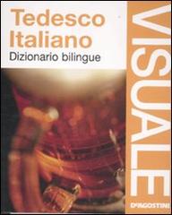 Dizionario visuale bilingue. Tedesco-italiano. Ediz. bilingue edito da De Agostini