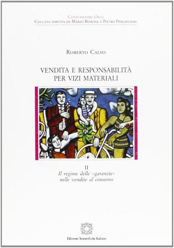 Vendita e responsabilità per vizi materiali vol.2 di Roberto Calvo edito da Edizioni Scientifiche Italiane