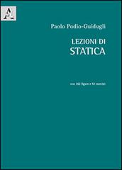 Lezioni di statica di Paolo Podio Guidugli edito da Aracne
