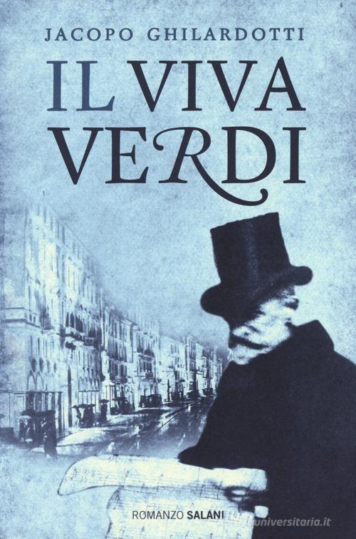 Il Viva Verdi di Jacopo Ghilardotti edito da Salani