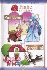 Pinocchio-I tre porcellini di Cristina Mesturini, Giovanna Mantegazza edito da La Coccinella