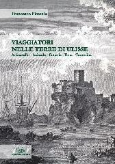 Viaggiatori nelle terre di Ulisse di Francesco Platania edito da Bonanno