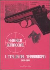 L'Italia del terrorismo (1969-2008) di Federico Gennaccari edito da Curcio