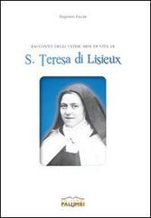 Racconto degli ultimi mesi di vita di santa Teresa di Lisieux di Eugenio Fazia edito da Edizioni Palumbi