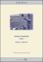 Matteo Vaschetti «Lino». Poesie-stranot di Lino edito da Edito
