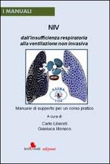 NIV. Dall'insufficienza respiratoria alla ventilazione non invasiva. Manuale di supporto per un corso pratico edito da Irideventi