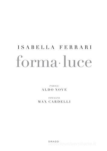 Isabella Ferrari. Forma-luce. Ediz. illustrata di Aldo Nove, Max Cardelli edito da Drago (Roma)