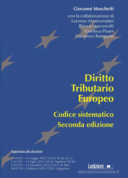 Diritto tributario europeo. Codice sistematico edito da Ledizioni