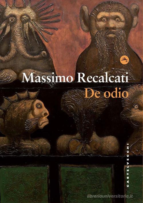 De odio di Massimo Recalcati edito da Castelvecchi