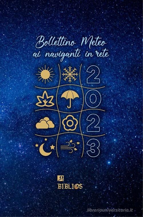 Bollettino meteo ai naviganti in rete di Flaviana Fusi edito da Biblios