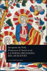 Iacopone da Todi e la poesia religiosa del Duecento edito da Rizzoli