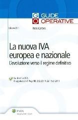 La nuova IVA europea e nazionale. L'evoluzione verso il regime definitivo di Paolo Centore edito da Ipsoa