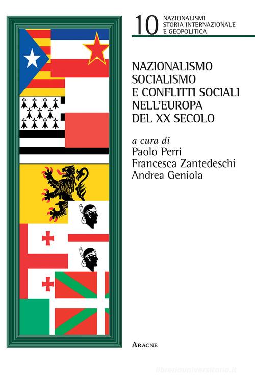 Nazionalismo, socialismo e conflitti sociali nell'Europa del XX secolo edito da Aracne