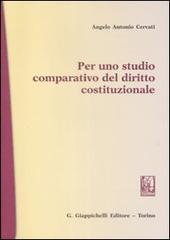 Per uno studio comparativo del diritto costituzionale di Angelo A. Cervati edito da Giappichelli