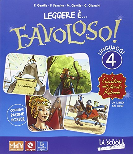 Leggere è ...favoloso. Sussidiario dei linguaggi. Per la 4ª classe elementare. Con DVD-ROM. Con e-book. Con espansione online di Paola Gentile, Francesca Pennino, Marina Gentile edito da La Scuola SEI