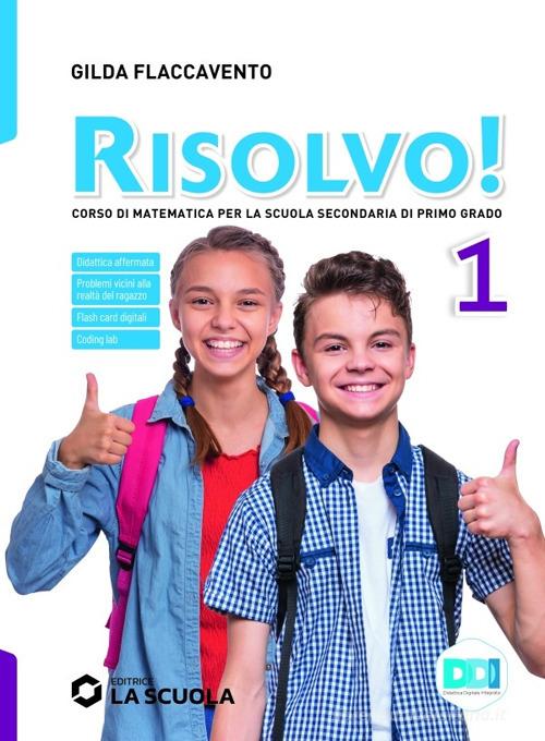 Risolvo! Corso di matematica. Con Quaderno attivo. Per la Scuola media. Con e-book. Con espansione online vol. 3 di Gilda Flaccavento edito da La Scuola SEI