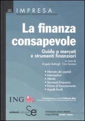 La finanza consapevole. Guida a mercati e strumenti finanziari edito da Sistemi Editoriali