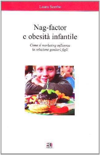 Nag-Factor e obesità infantile di Laura Scerbo edito da Anicia