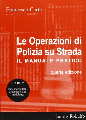Le operazioni di polizia su strada. Con CD-ROM di Francesco Carta edito da Laurus Robuffo
