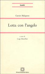 Lotta con l'angelo di Curzio Malaparte edito da Edizioni Scientifiche Italiane