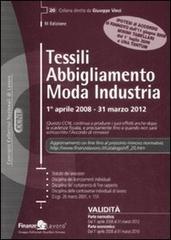 Tessili, abbigliamento, moda industria (1 aprile 2008-31 marzo 2012) edito da Finanze & Lavoro