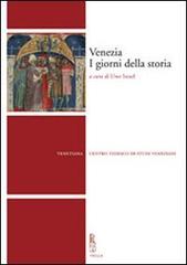 Venezia. I giorni della storia edito da Viella