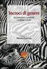 Incroci di genere. De(i)stituzioni, transitività e passaggi testuali edito da Sestante