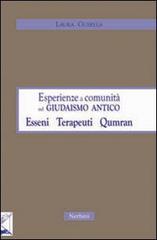 Esperienze di comunità nel giudaismo antico: esseni, terapeuti, Qumran di Laura Gusella edito da Nerbini
