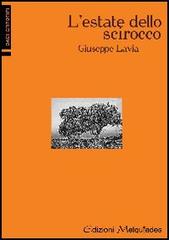 L' estate dello scirocco di Giuseppe Lavia edito da Melquiades Edizioni