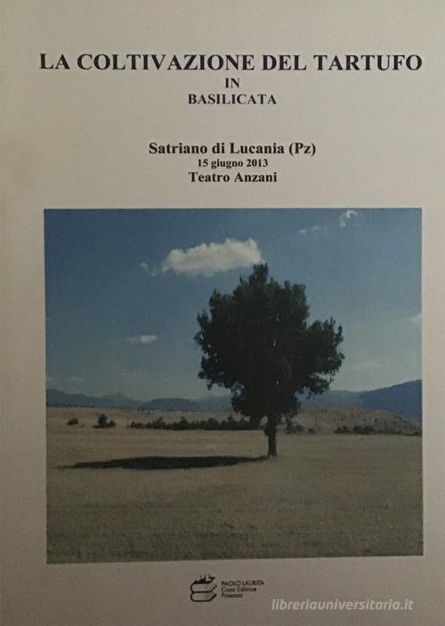 La coltivazione del tartufo in Basilicata edito da Paolo Laurita Editore