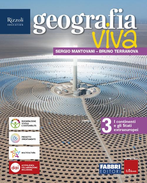 Geografia viva. Per la Scuola media. Con e-book. Con espansione online vol. 3 di Sergio Mantovani, Bruno Terranova edito da Fabbri