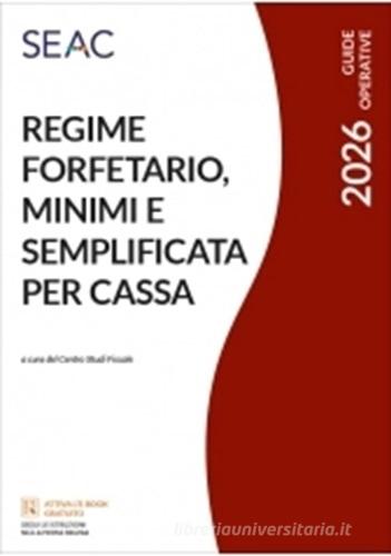 Regime forfetario, minimi e semplificata per cassa 2026 edito da Seac