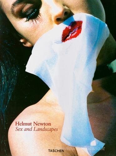 Newton. Sex & landscapes. Ediz. italiana, spagnola e portoghese edito da Taschen