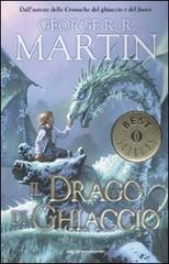 Il drago di ghiaccio di George R. R. Martin edito da Mondadori