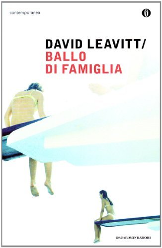 Ballo di famiglia di David Leavitt edito da Mondadori