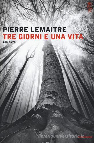 Tre giorni e una vita di Pierre Lemaitre edito da Mondadori